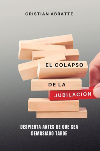 El colapso de la jubilación