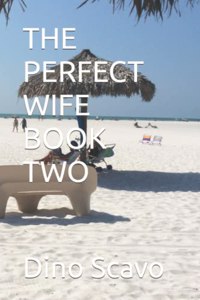 The Perfect Wife Book Two