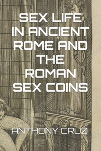 Sex Life in Ancient Rome and the Roman Sex Coins