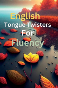 English tongue twisters for fluency