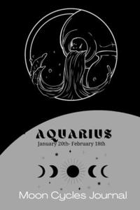Aquarius Zodiac (January 20th-February 18th) Moon Cycles Journal