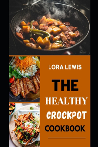 The Healthy Crockpot Cookbook