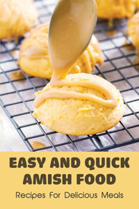 Easy And Quick Amish Food