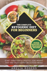 Complete Ketogenic Diet For Beginners