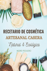 Recetario de Cosmética Artesanal Casera Natural & Ecológica