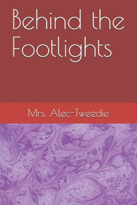 Behind the Footlights