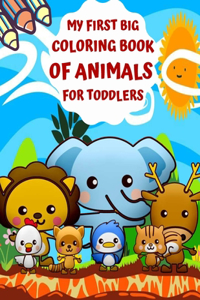 My First Big Coloring Book of Animals for Toddlers