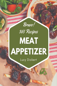 Bravo! 365 Meat Appetizer Recipes