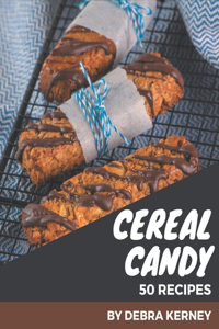 50 Cereal Candy Recipes