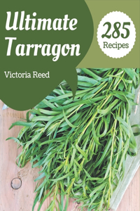 285 Ultimate Tarragon Recipes