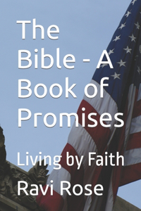 Bible - A Book of Promises: Living By Faith