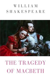 The Tragedy of Macbeth