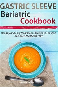 Gastric Sleeve Bariatric Cookbook