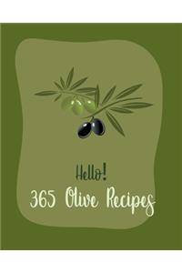 Hello! 365 Olive Recipes