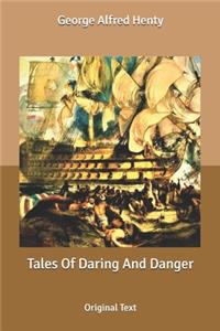Tales Of Daring And Danger