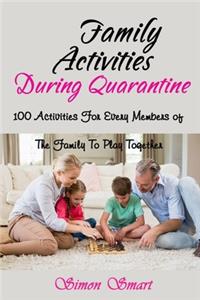 Family Activities During Quarantine