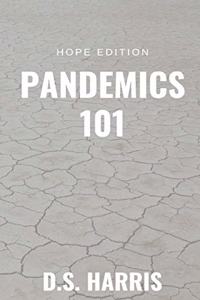 Pandemics 101 (Hope Edition)