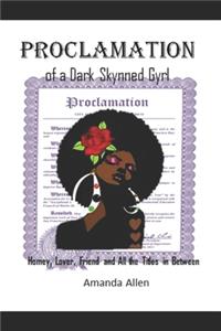 Proclamation of a Dark Skynned Gyrl