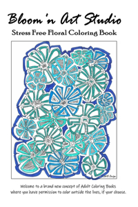 Bloom.n Art Studio - Stress Free Floral Coloring Book