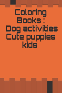 Coloring Books dog activities cute puppies kids