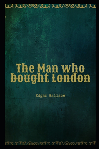 The Man who bought London Illustrated