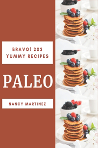 Bravo! 202 Yummy Paleo Recipes