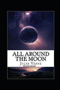 All Around the Moon Illustrated