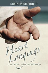 Heart Longings of the Bride for the Bridegroom