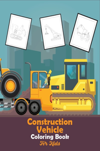 Construction Vehicles Coloring Book for Kids