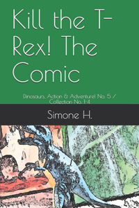 Kill the T-Rex! The Comic