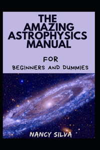 Amazing Astrophysics Manual