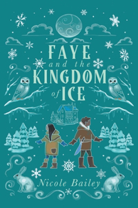 Faye and the Kingdom of Ice