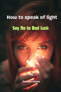 How to speak of light