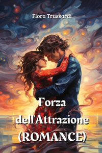 Forza dell'Attrazione (ROMANCE)