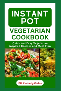 Instant Pot Vegetarian Cookbook