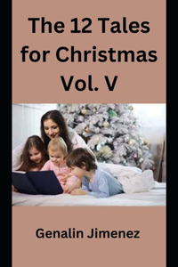 The 12 Tales for Christmas Vol. V