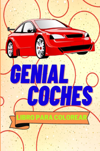 Libro Para Colorear con Genial Coches: Libro de Actividades Para Niños de 1 a 3 Años