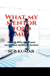 What my mentor told me?