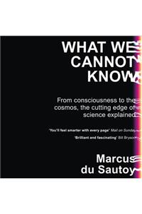 What We Cannot Know