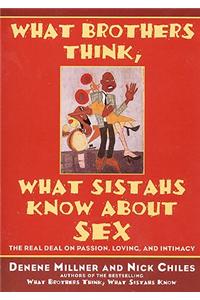 What Brothers Think, What Sistahs Know about Sex