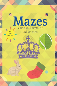 Mazes for Kids Ages 8-12