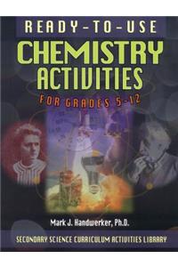 Ready-To-Use Chemistry Activities for Grades 5-12