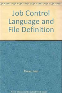 Job Control Language and File Definition