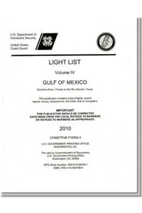 Light List, 2010, V. 4, Gulf of Mexico, Econfina River, Florida, to the Rio Grande, Texas