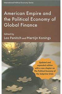 American Empire and the Political Economy of Global Finance