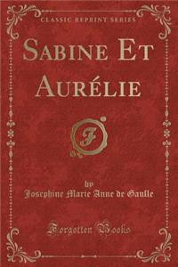 Sabine Et AurÃ©lie (Classic Reprint)