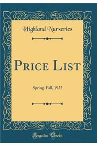 Price List: Spring-Fall, 1925 (Classic Reprint)