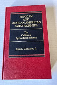 Mexican and Mexican American Farm Workers