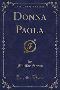 Donna Paola (Classic Reprint)