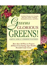 Greens Glorious Greens!